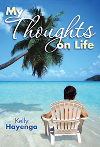 My Thoughts on Life | Kelly Hayenga